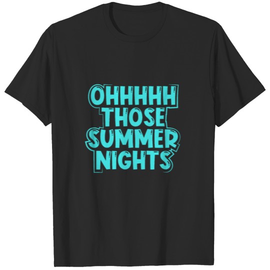 Discover Summer Fun Gift OHHHH Those Summer Nights Beach T-shirt