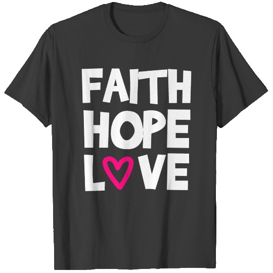 Faith Hope Love T-shirt