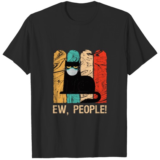 Discover Ew People! - Cat Lover Gift - Quarantine T-shirt