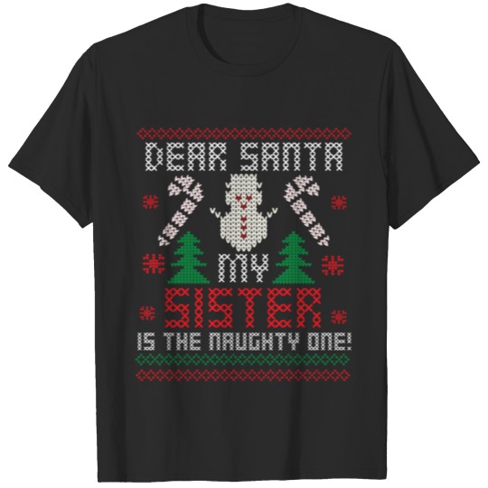 Discover Dear Santa My Sister Naughty One Ugly Christmas Sw T-shirt