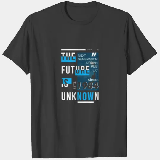 The future is now T-shirt