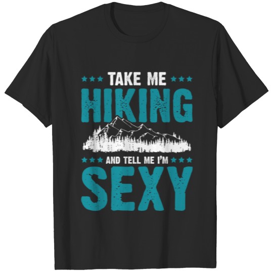 Discover Hiking is sexy T-shirt