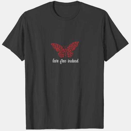 live free indeed Gift for woman T-shirt T-shirt