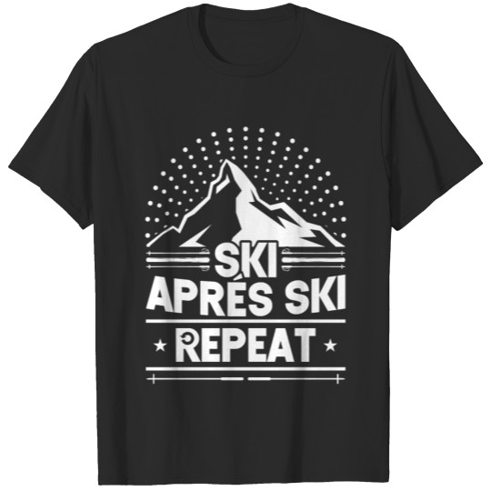Discover Snow Ski Aprés Ski Repeat T-shirt