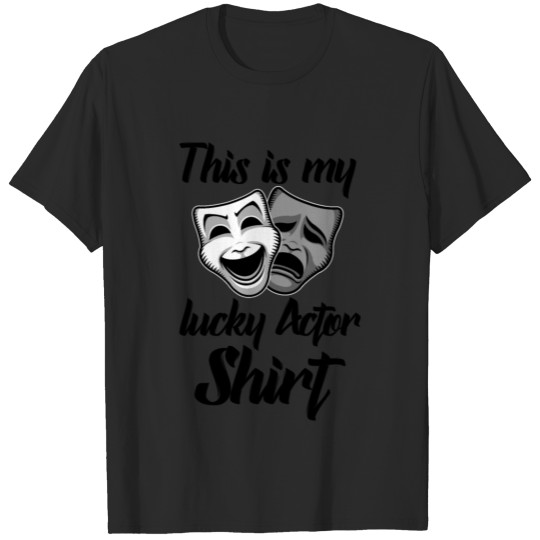Discover this is my lucky actor shirt T-shirt