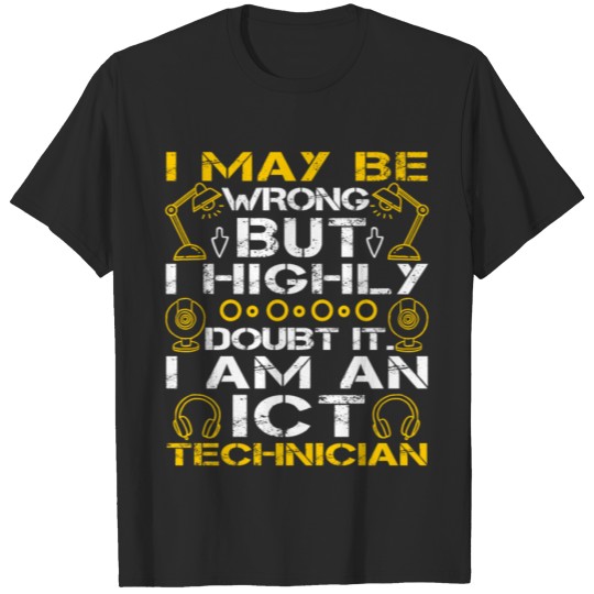 Discover I Am An ICT Technician Funny T-shirt