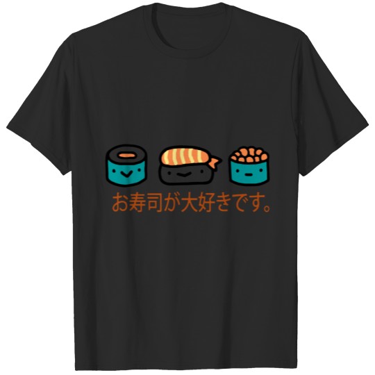Sushi I Love Sushi Japanese Japan Cute T-shirt
