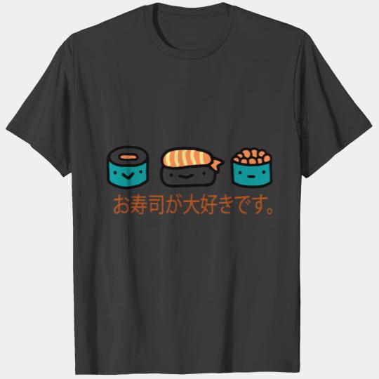 Sushi I Love Sushi Japanese Japan Cute T-shirt