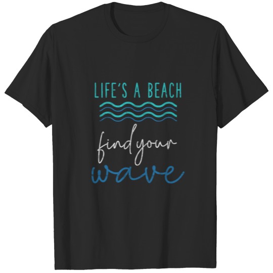 Discover Life's A Beach Find Your Wave, Mermaid T-shirt