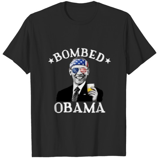 Discover Bombed Obama 4th Of July Drinking President Obamva T-shirt