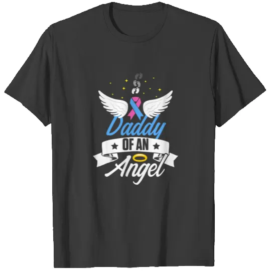 Mens Infant Loss Dad of Angel Pregnancy Baby T-shirt