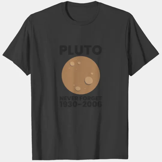 Discover Pluto Never Forget 1930 2006 Funny Remember Pluto T-shirt