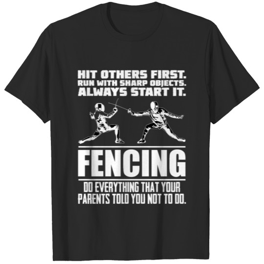 Discover Hit others first. Run with sharp objects. start it T-shirt