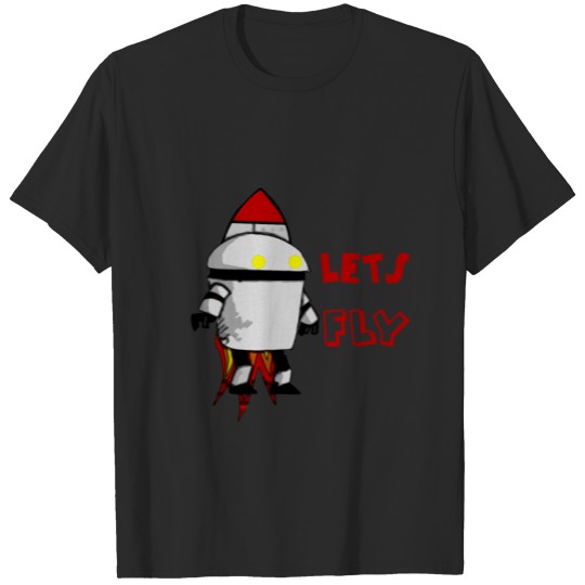 Discover Let's Fly Rocket T-shirt
