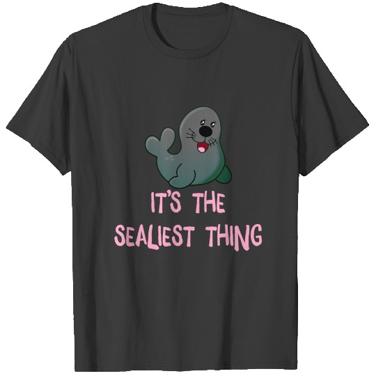 It's The Sealiest Thing Silly Seal Cute Sea Dog Lo T-shirt