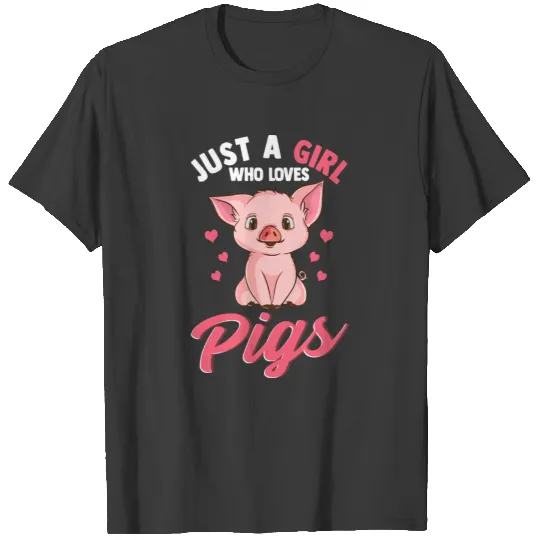 Just A Girl Who Loves Pigs Hog Lover Cute Farmer T-shirt