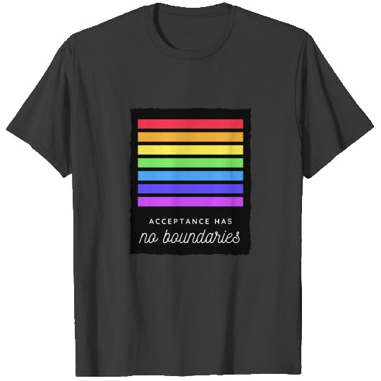 Acceptance Has No Boundaries T-shirt