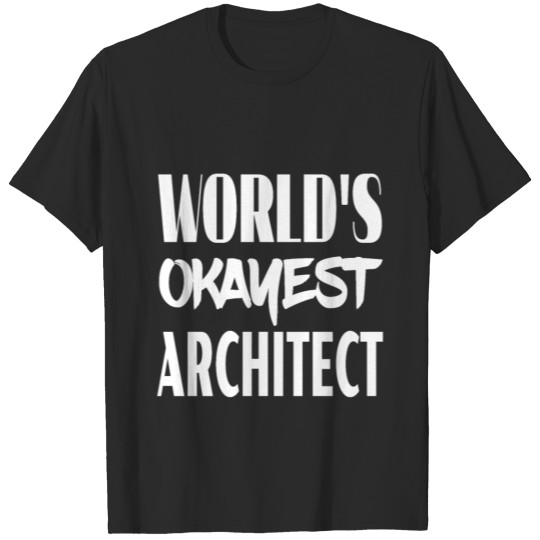 Discover World's Okayest Architect T-shirt
