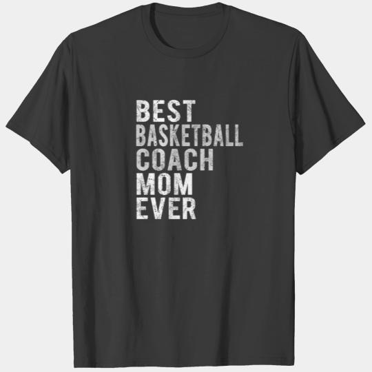 Funny Basketball Coach Mom Ever Distressed Mommy T-shirt