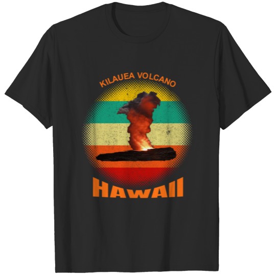 Discover Hawaii Kilauea Volcano Eruptions Lava T-shirt