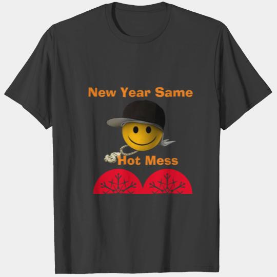 New Year Same Hot Mess T-shirt