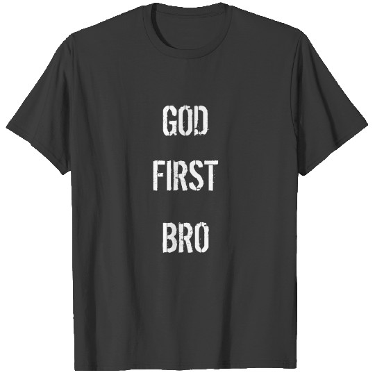 God First Bro T-shirt