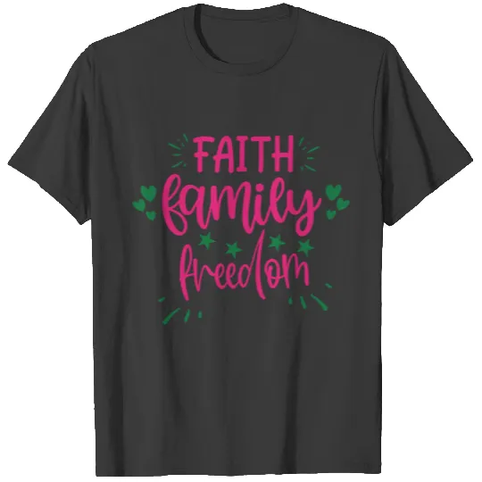 faith family freedom T-shirt