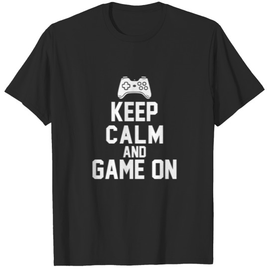 Discover Keep Calm And Game On T-shirt