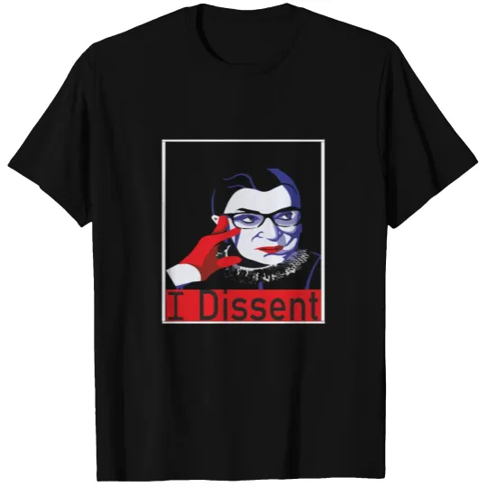 i dissent T-shirt