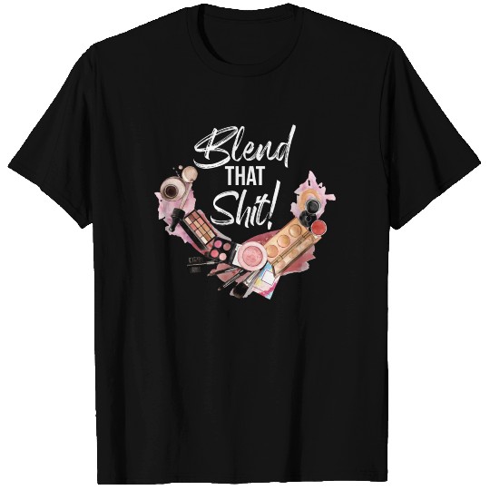 Blend That Shit Liquid Foundation Blush Top T-shirt