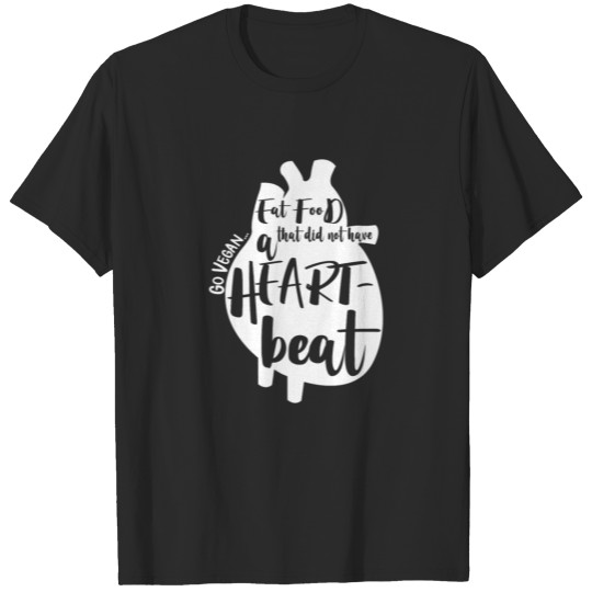 Discover Heartbeat gift plants vegan saying T-shirt