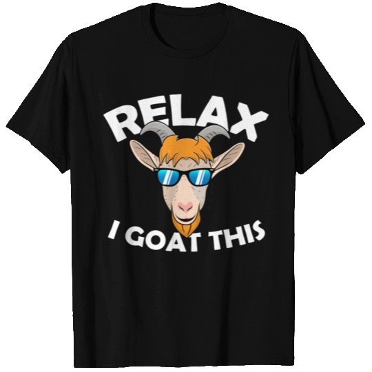 Relax I Goat This For Goat Lover T-shirt