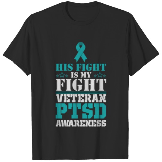 Discover His fight is my fight PTSD 22 Veterans, Navy, Arm T-shirt