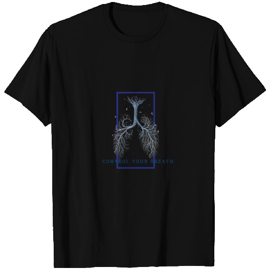 Control your breath T-shirt