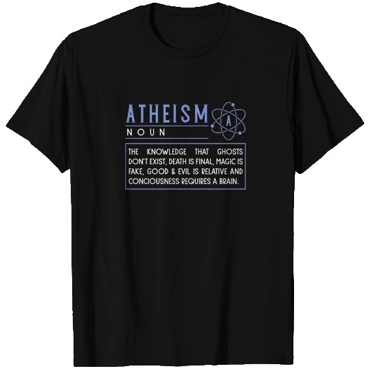 ATHEIST ATHEISM FUNNY RELIGON : Atheism definition T-shirt
