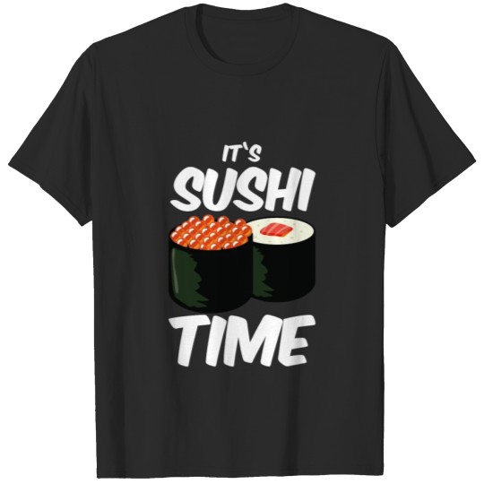 Discover Sushi Time Food Chinese Gift Idea T-shirt