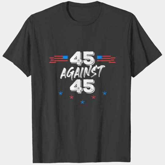 45% Against 45 Voted - Election Voters T-shirt