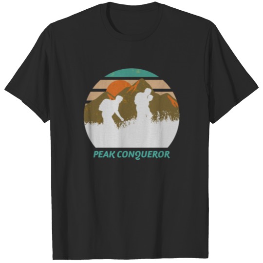 Discover Peak Conqueror Hiking Hiker Hike Mountain Nature T-shirt