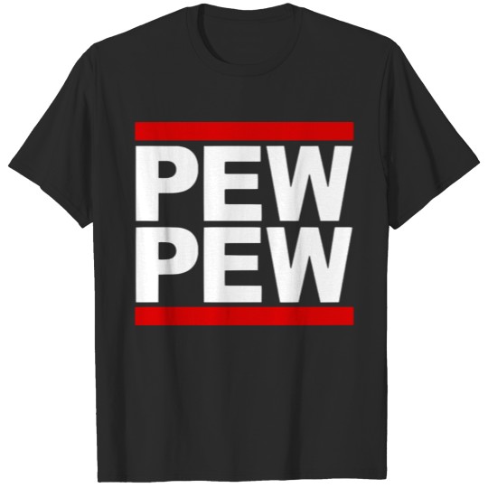 Discover Pew Pew Pew Cool Funny Humor Meme Gift Idea T-shirt