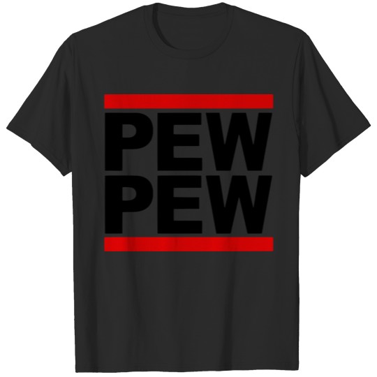 Discover Pew Pew Pew Cool Funny Humor Meme Gift Idea T-shirt