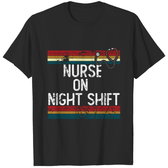 Discover Vintage nurse on night shift T-shirt
