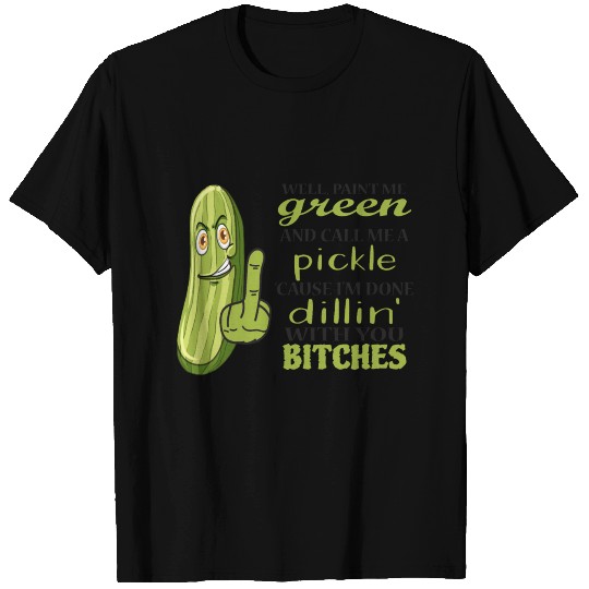 Paint Me Green Funny Pickle T-shirt