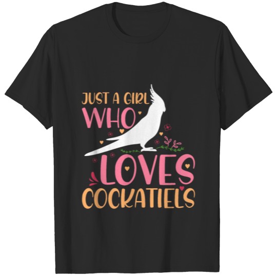Discover Just A Girl Who Loves Cockatiels T-shirt