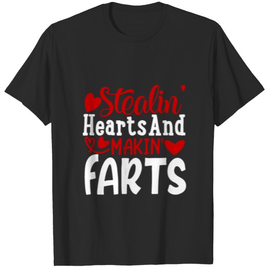 Discover Happy Valentine Stealin' Hearts And Making Farts T-shirt