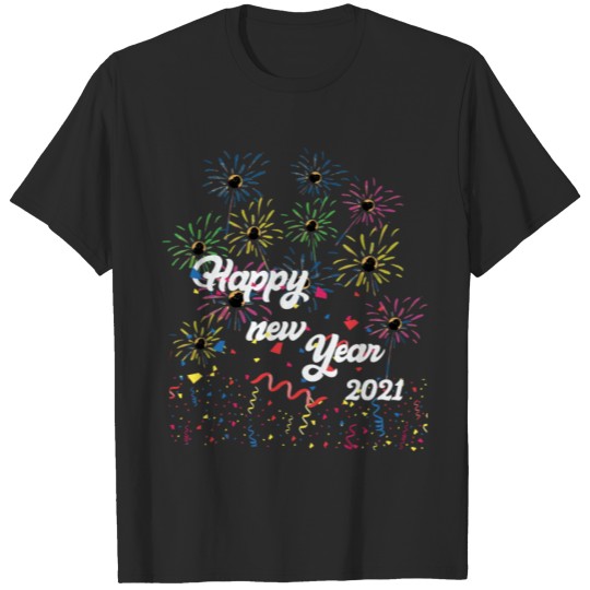 Discover happy new years welcome 2021 T-shirt