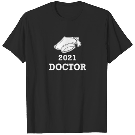 Discover 2021DOCTORS DEGREE GRADUATE PHD UNIVERSITY T-shirt