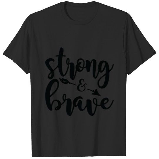 Discover Strong Brave T-shirt