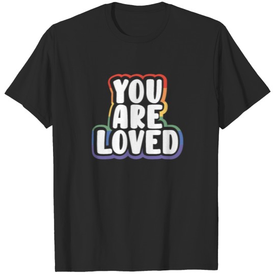 Discover Gay Ally You Are Loved LGBT LGBTQ Pride Rainbow T-shirt