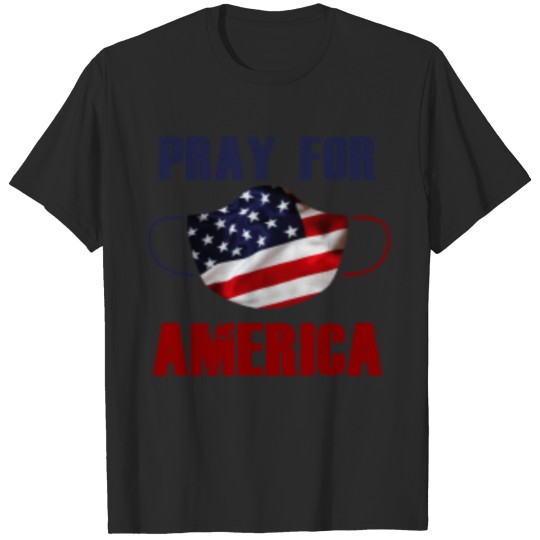 Discover PRAY FOR AMERICA T-shirt