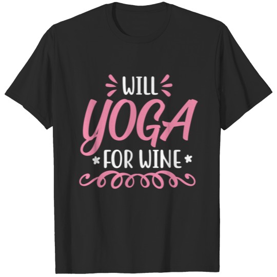 Discover will yoga for wine T-shirt
